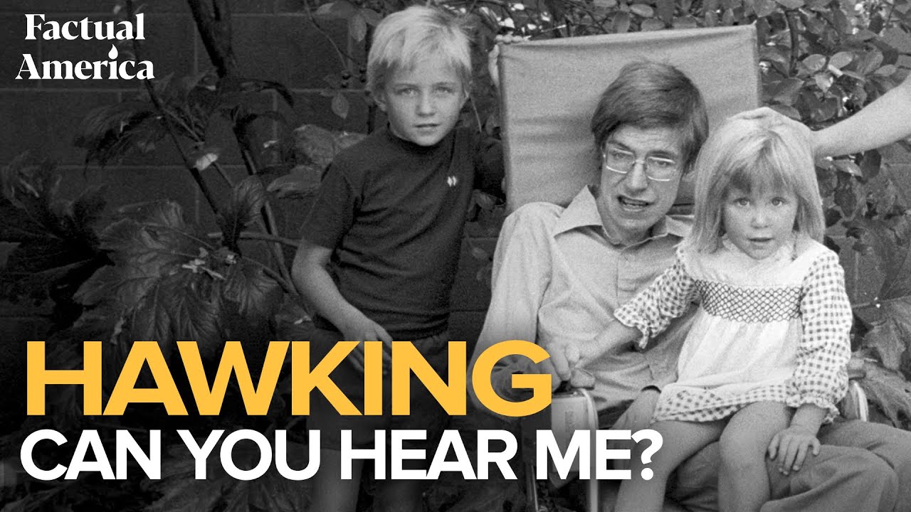 Hawking: Can You Hear Me?